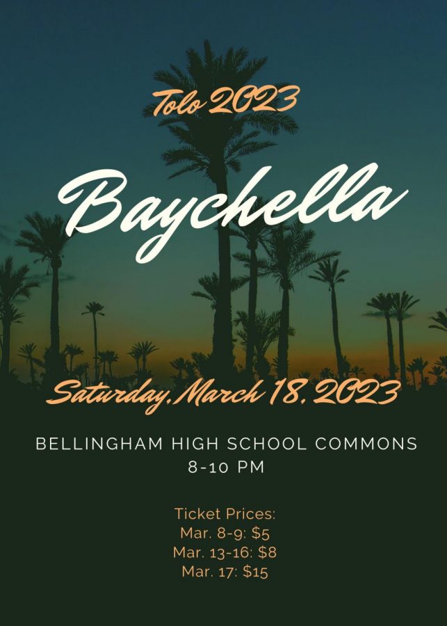 Poster+for+Baychella+dance+reading+Tolo+2023%2C+Baychella%2C+Saturday+March+18%2C+2023%2C+Bellingham+High+School+Commons%2C+8-10PM%2C+Ticket+Prices